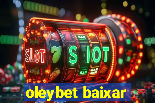 oleybet baixar